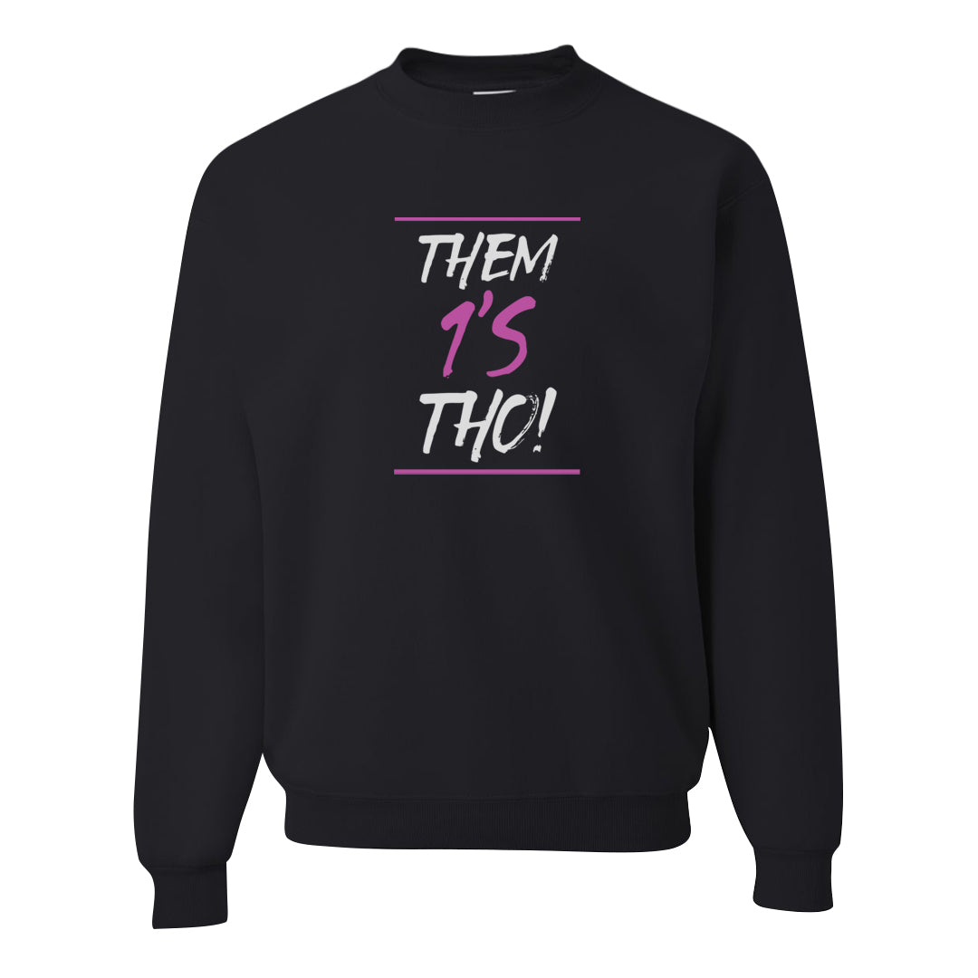 Fuchsia Dream 1s Crewneck Sweatshirt | Them 1s Tho, Black