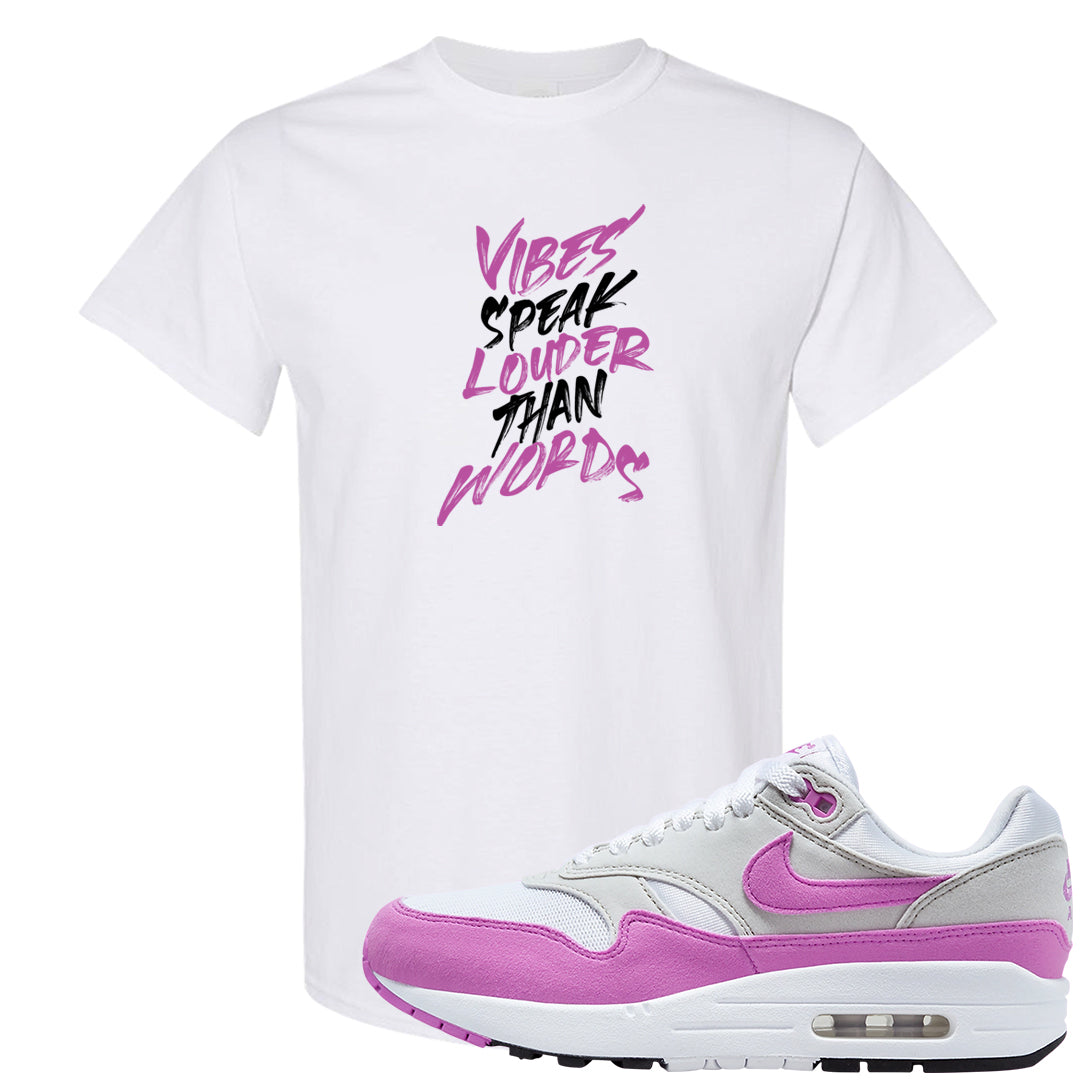 Fuchsia Dream 1s T Shirt | Vibes Speak Louder Than Words, White