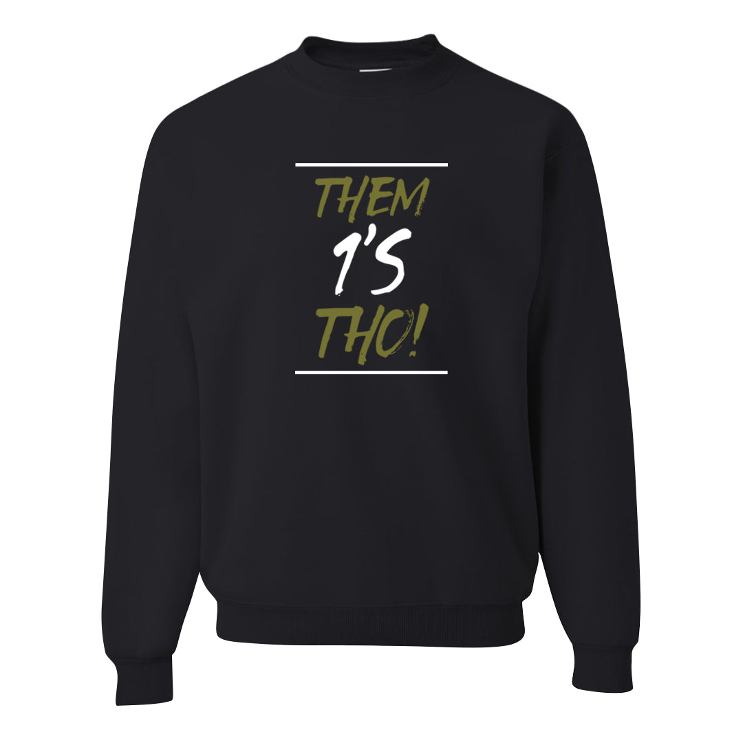 Medium Olive 1s Crewneck Sweatshirt | Them 1s Tho, Black