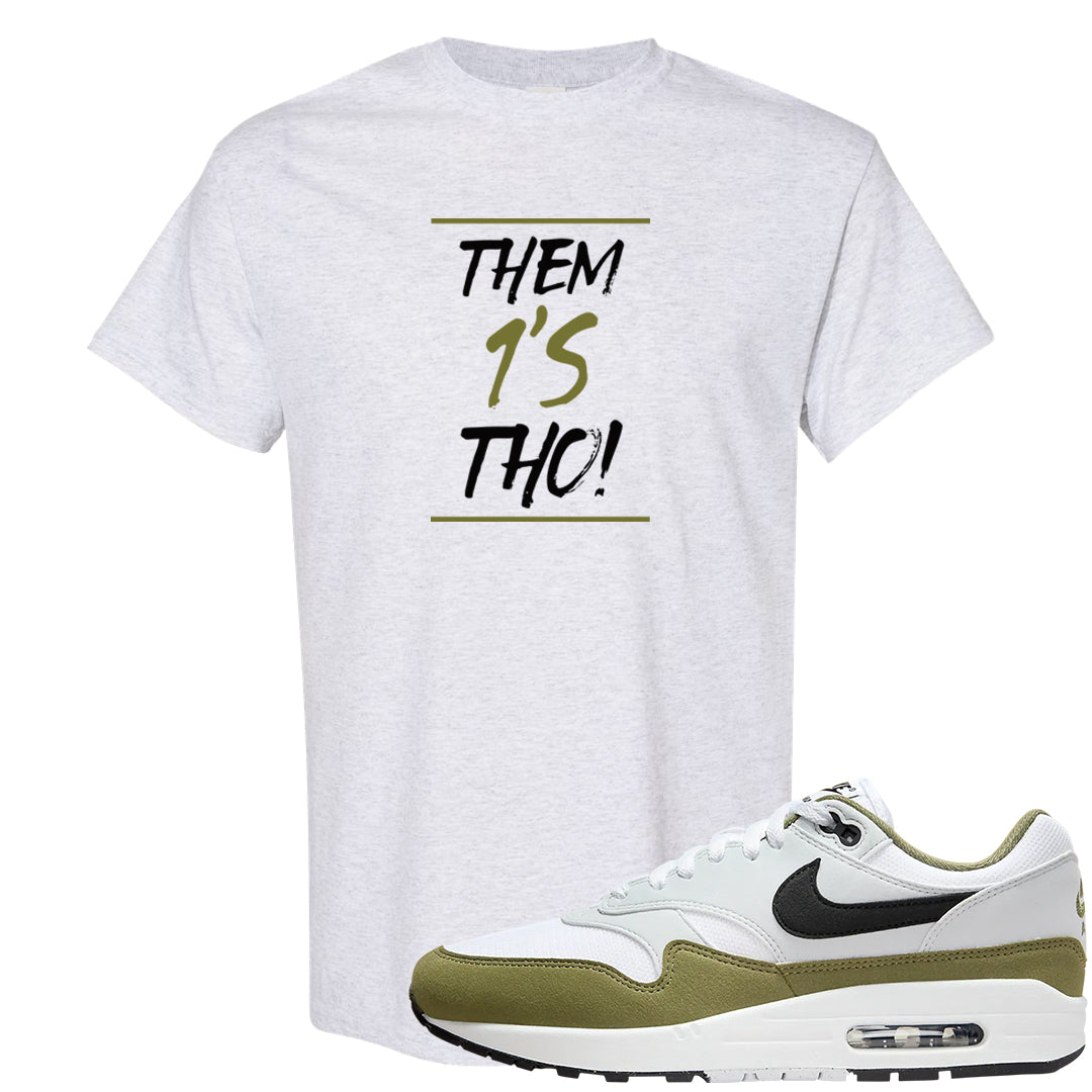 Medium Olive 1s T Shirt | Them 1s Tho, Ash