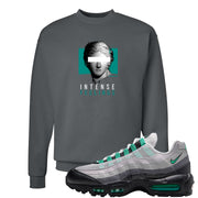 Stadium Green 95s Crewneck Sweatshirt | Intense Feelings, Smoke Grey