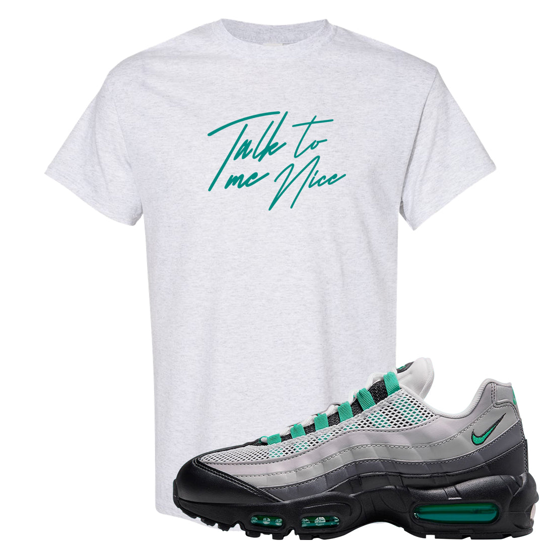 Stadium Green 95s T Shirt | Talk To Me Nice, Ash