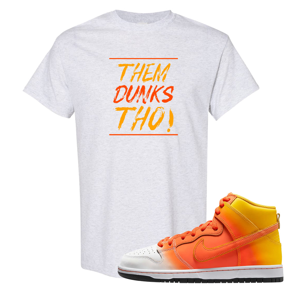 Candy Corn High Dunks T Shirt | Them Dunks Tho, Ash