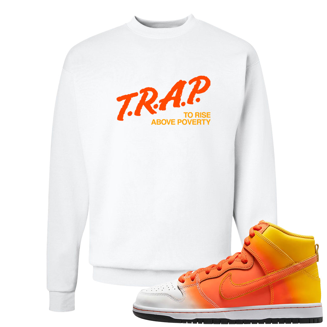 Candy Corn High Dunks Crewneck Sweatshirt | Trap To Rise Above Poverty, White