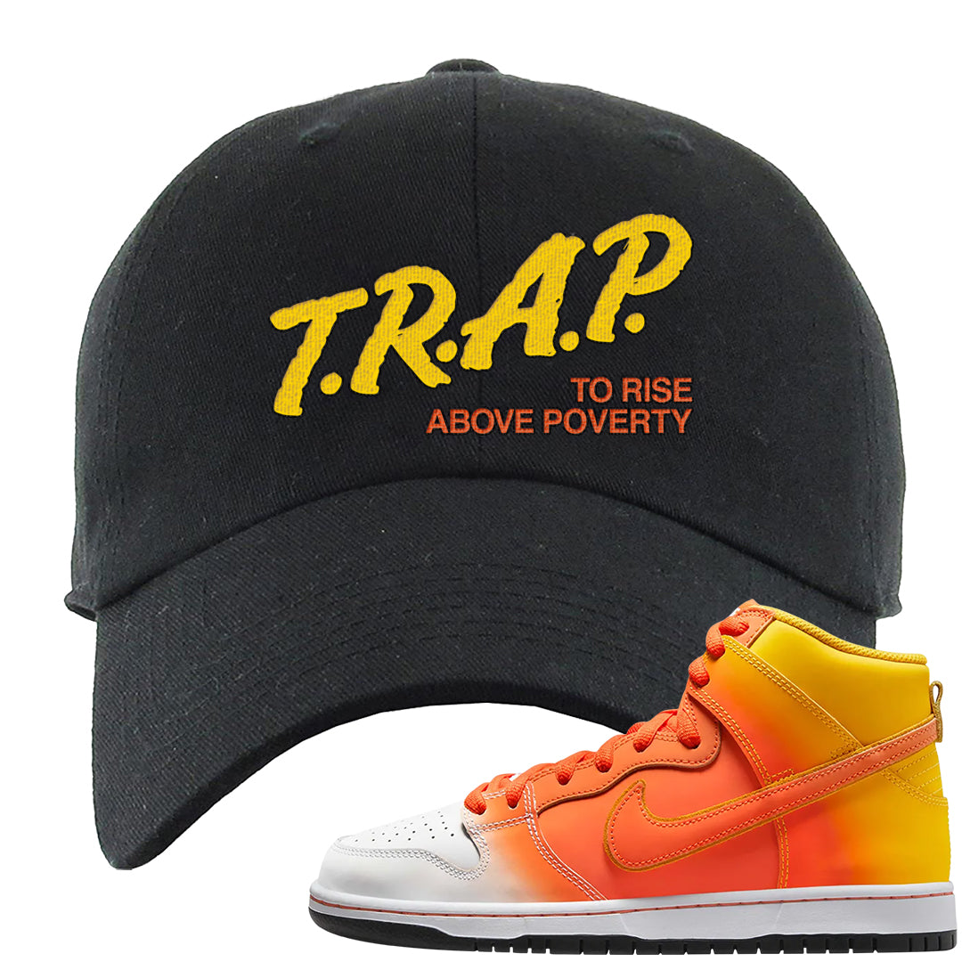 Candy Corn High Dunks Dad Hat | Trap To Rise Above Poverty, Black