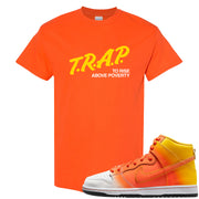 Candy Corn High Dunks T Shirt | Trap To Rise Above Poverty, Orange
