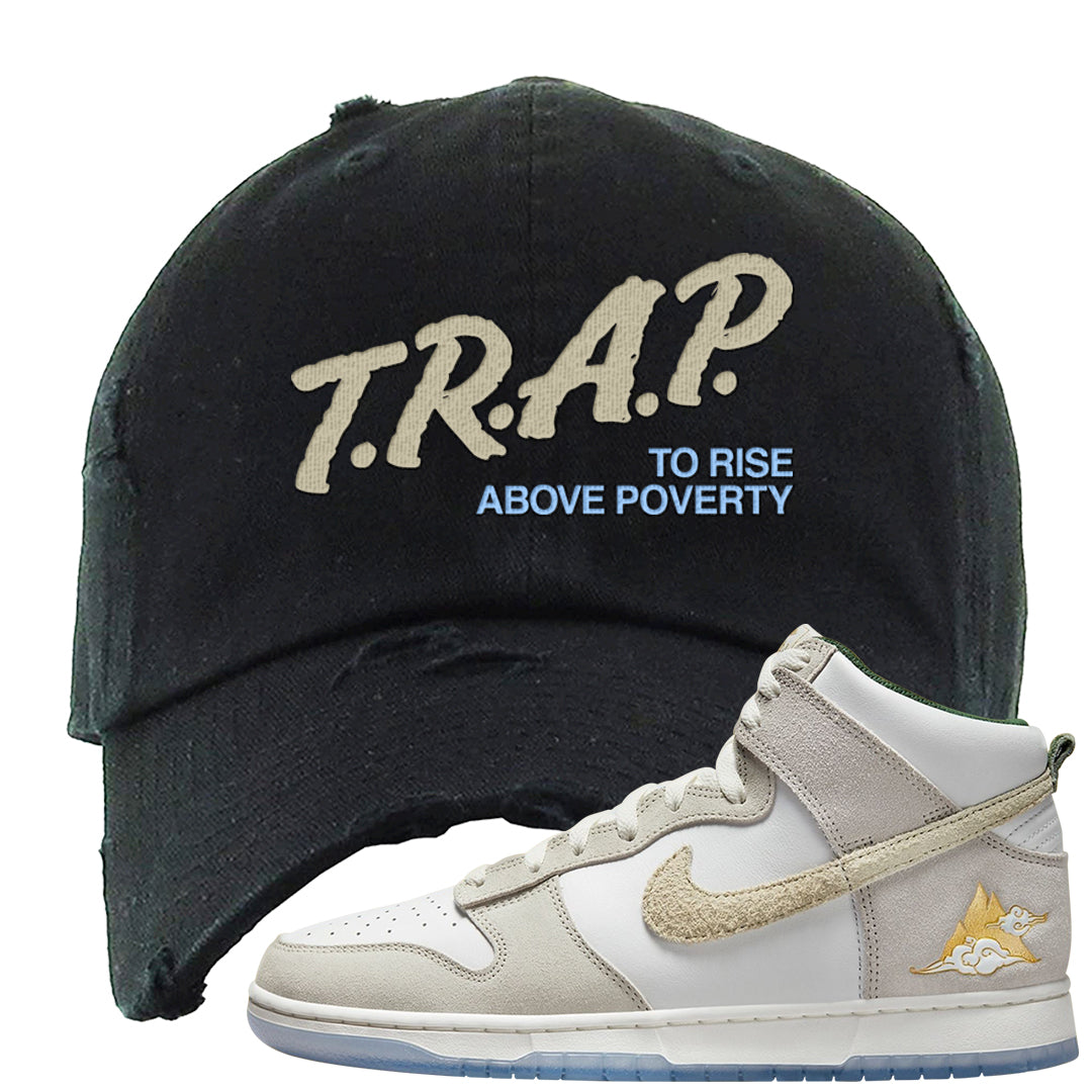 Lunar New Year High Dunks Distressed Dad Hat | Trap To Rise Above Poverty, Black