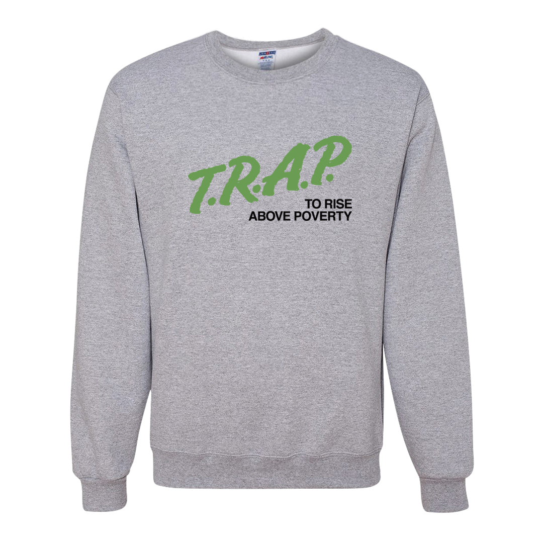 Clad Green Low Dunks Crewneck Sweatshirt | Trap To Rise Above Poverty, Ash