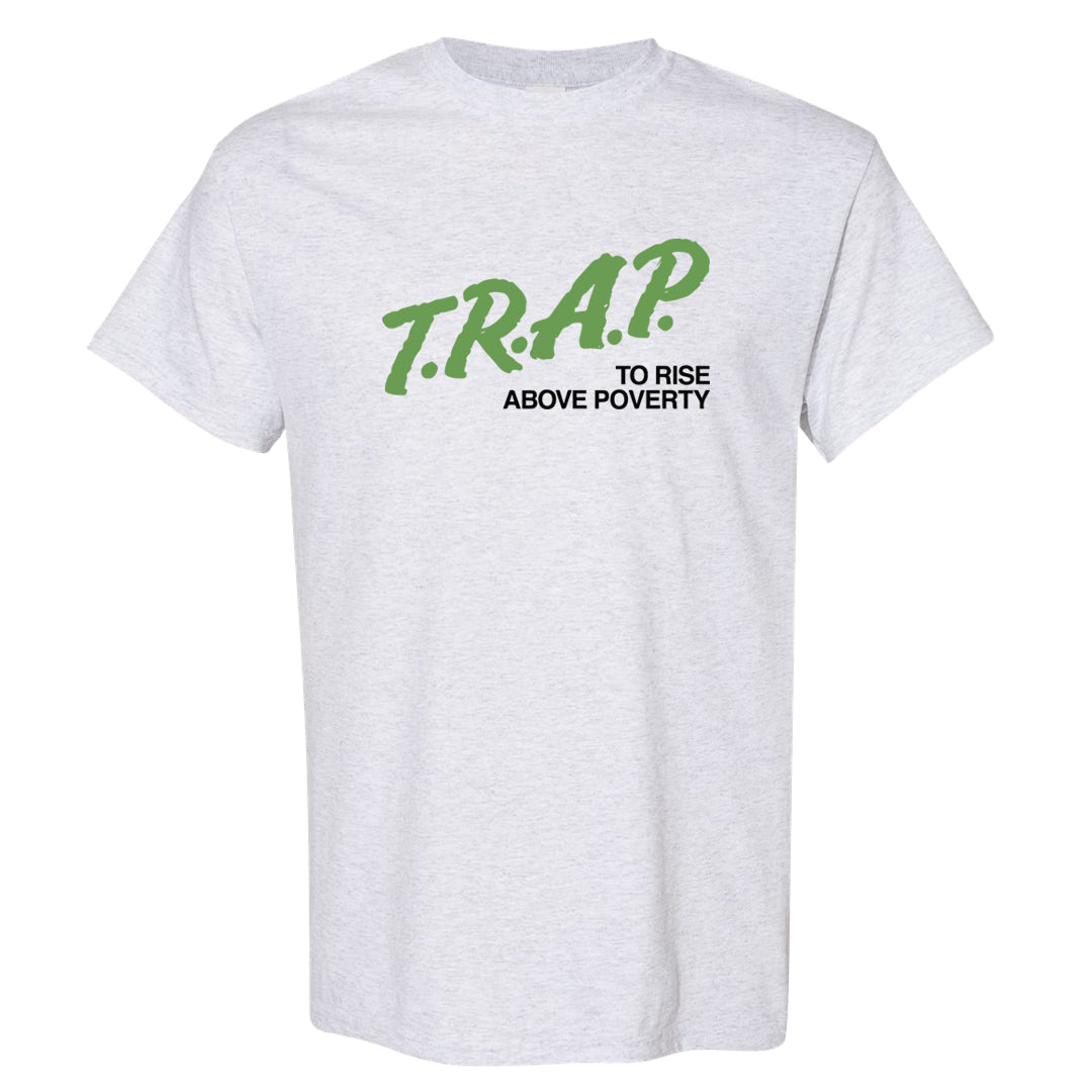 Clad Green Low Dunks T Shirt | Trap To Rise Above Poverty, Ash
