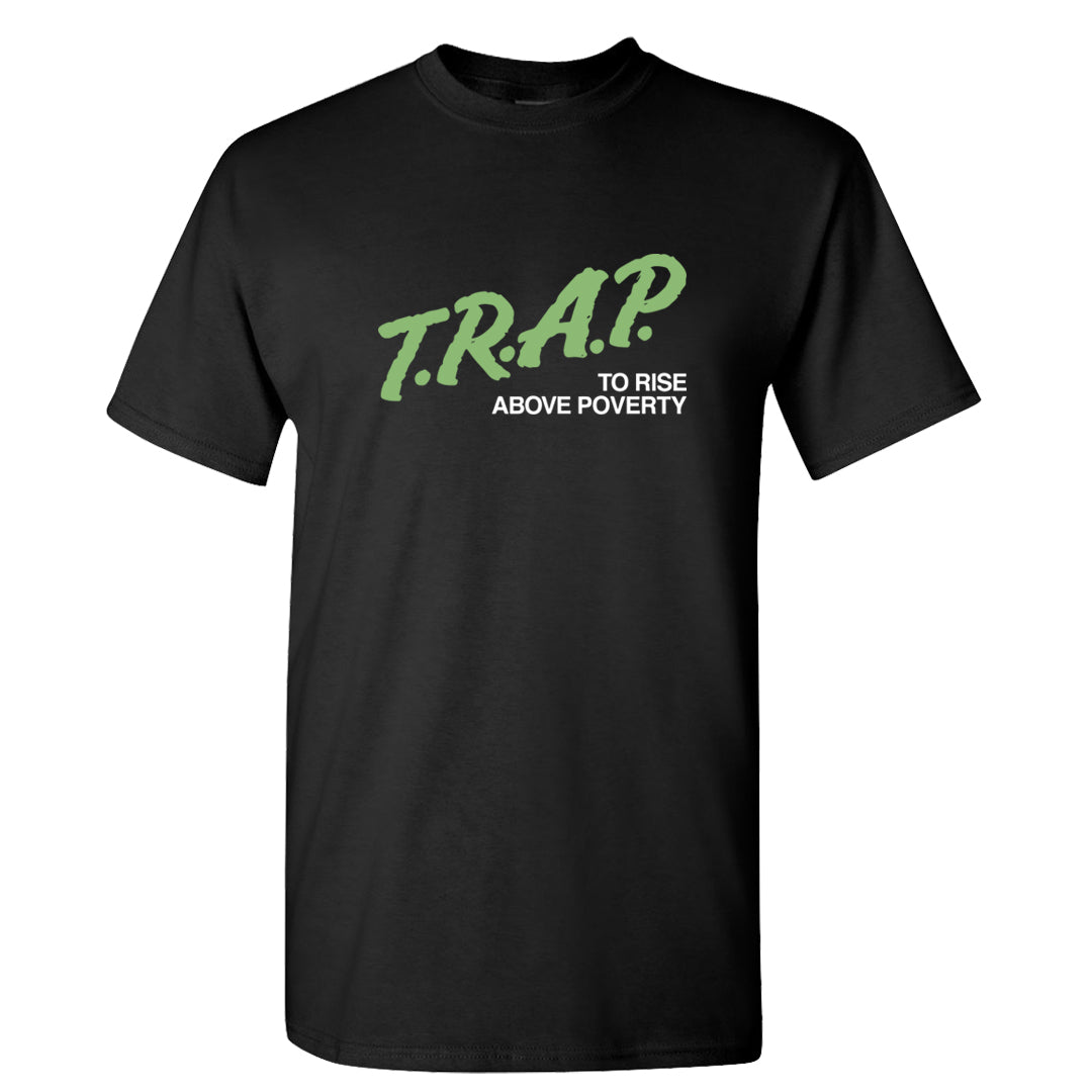 Clad Green Low Dunks T Shirt | Trap To Rise Above Poverty, Black