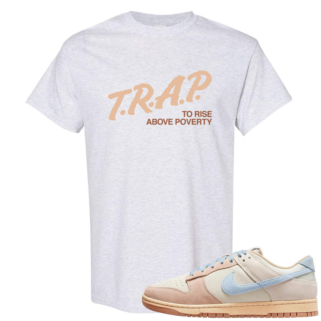 Light Armory Blue Low Dunks T Shirt | Trap To Rise Above Poverty, Ash