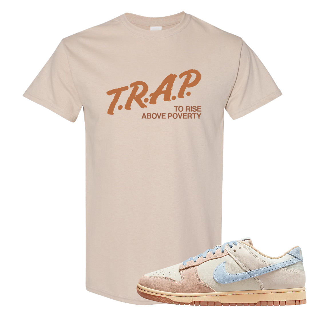 Light Armory Blue Low Dunks T Shirt | Trap To Rise Above Poverty, Sand