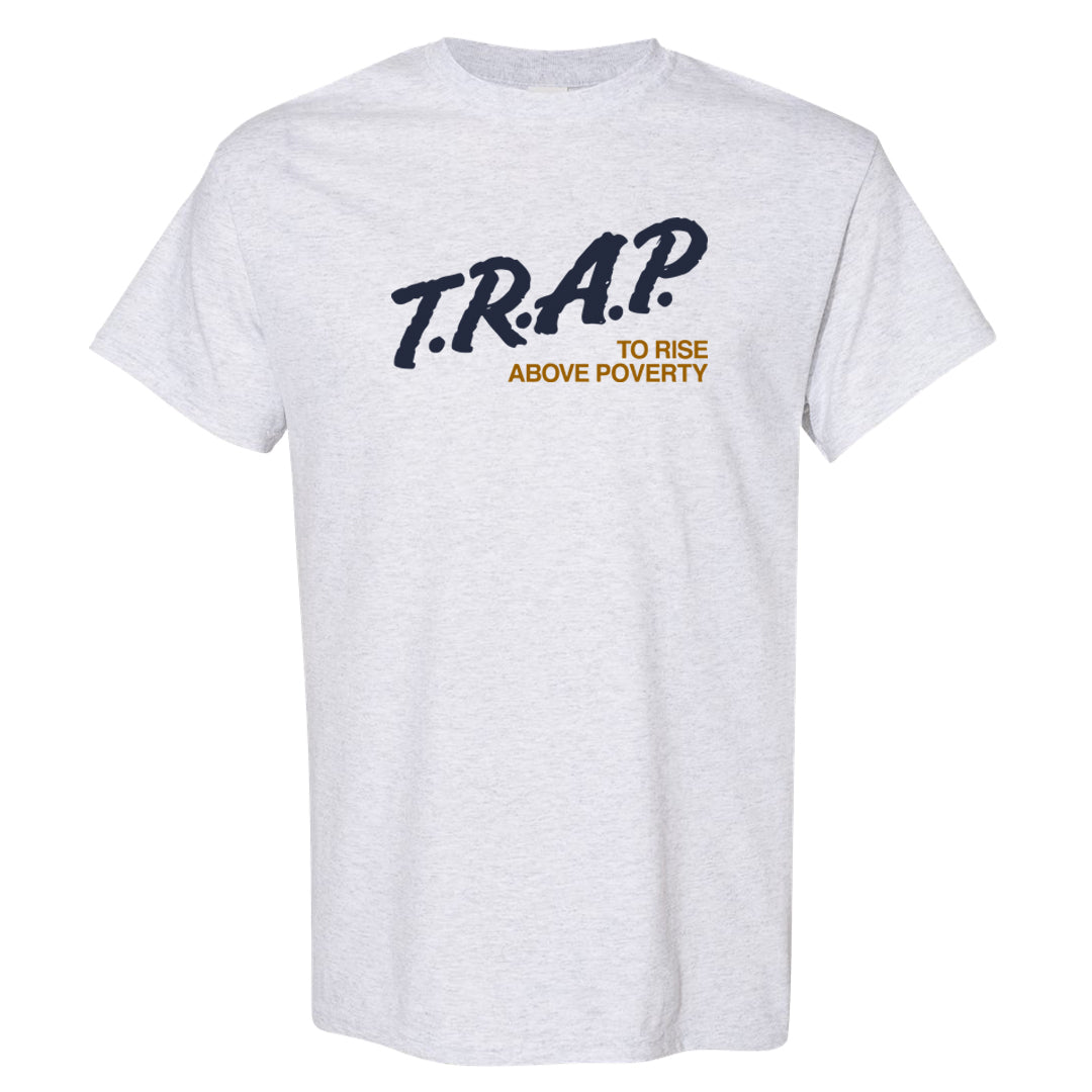 Midnight Navy Ochre Low Dunks T Shirt | Trap To Rise Above Poverty, Ash