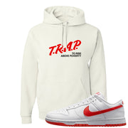 Picante Red Low Dunks Hoodie | Trap To Rise Above Poverty, White