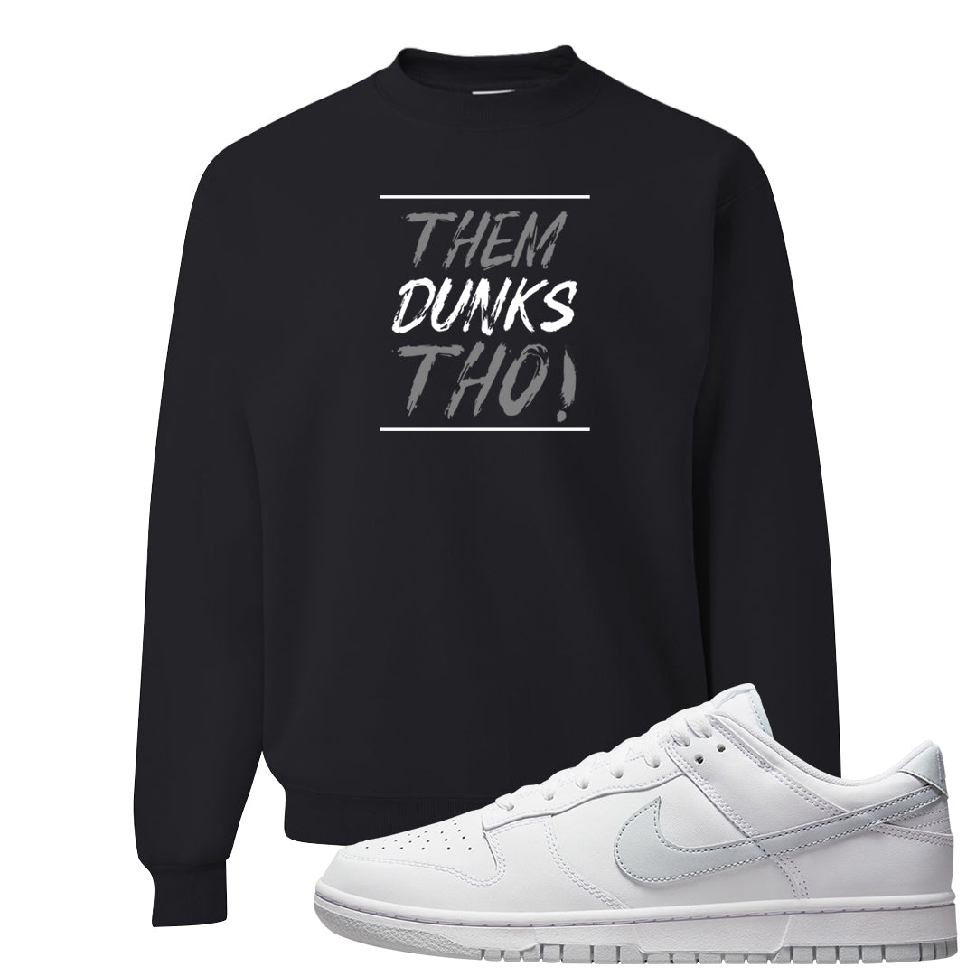 Pure Platinum Low Dunks Crewneck Sweatshirt | Them Dunks Tho, Black