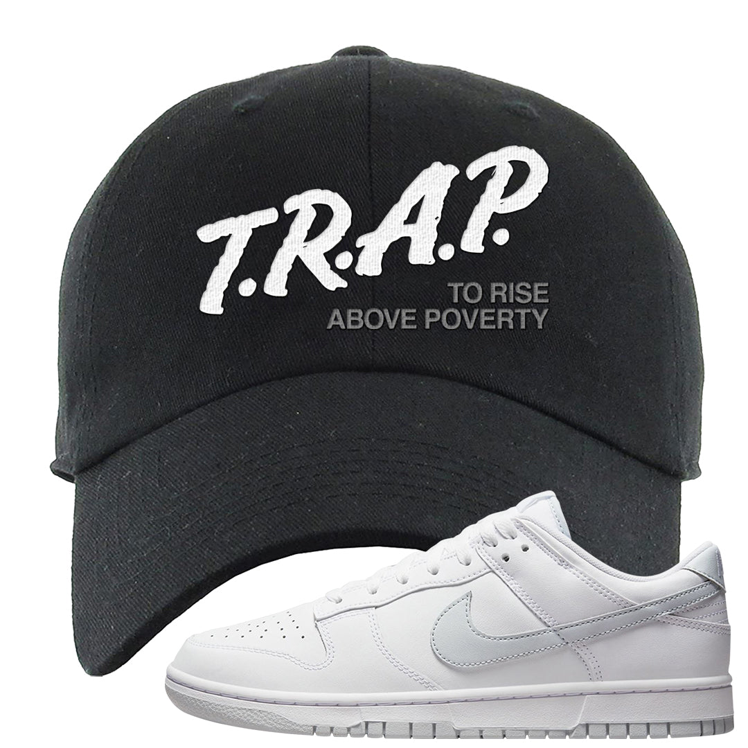 Pure Platinum Low Dunks Dad Hat | Trap To Rise Above Poverty, Black