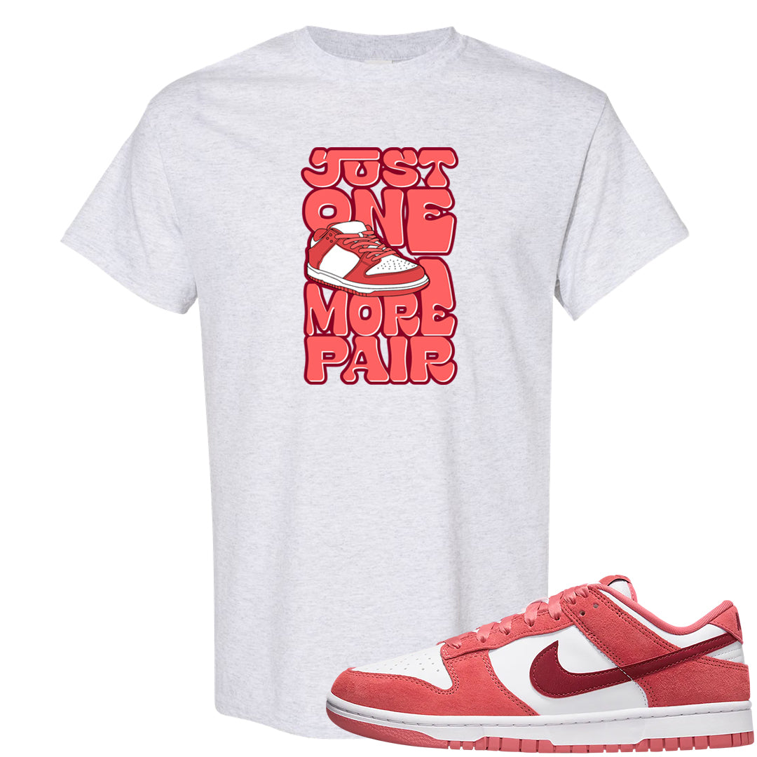Valentine's Day Low Dunks T Shirt | One More Pair Dunk, Ash