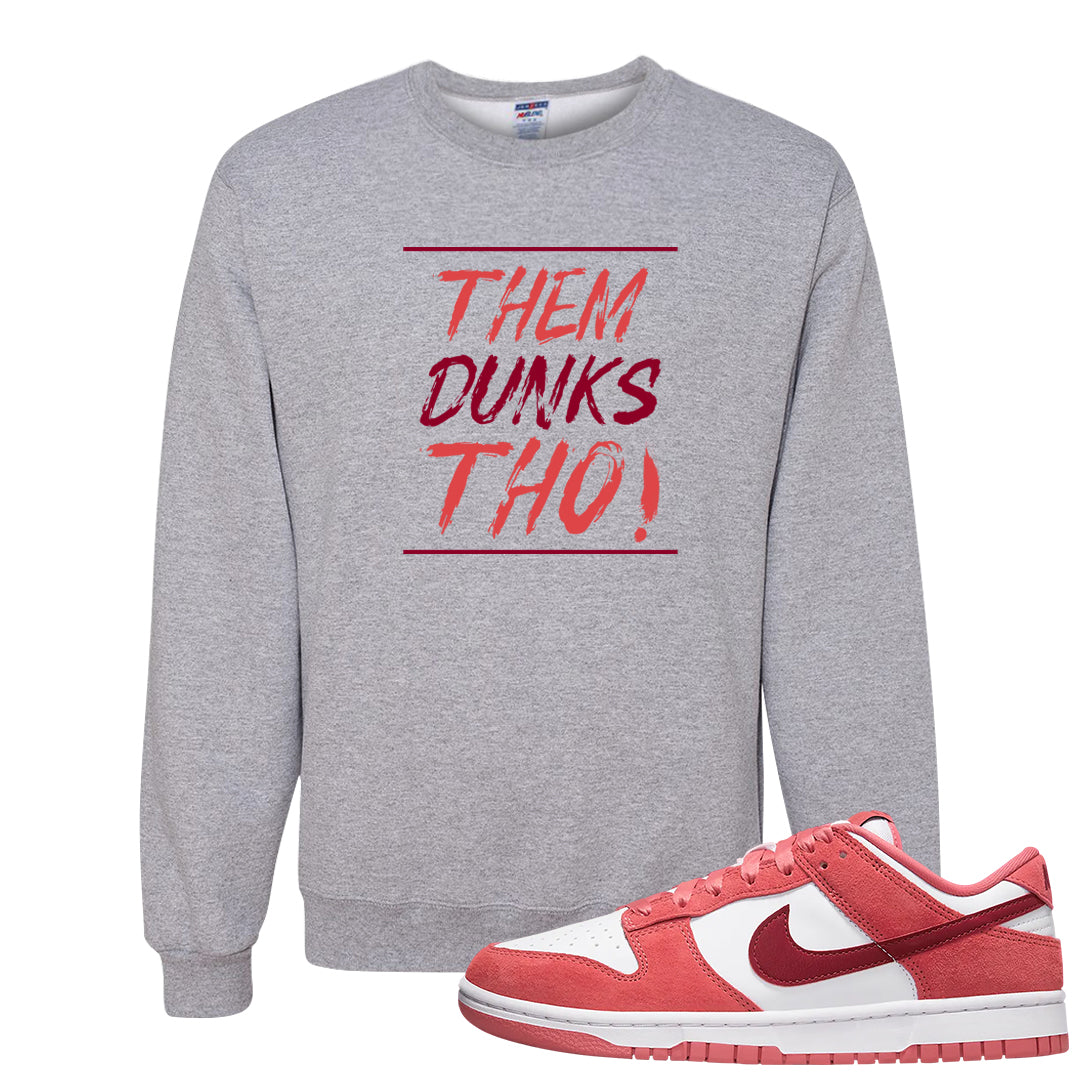 Valentine's Day Low Dunks Crewneck Sweatshirt | Them Dunks Tho, Ash