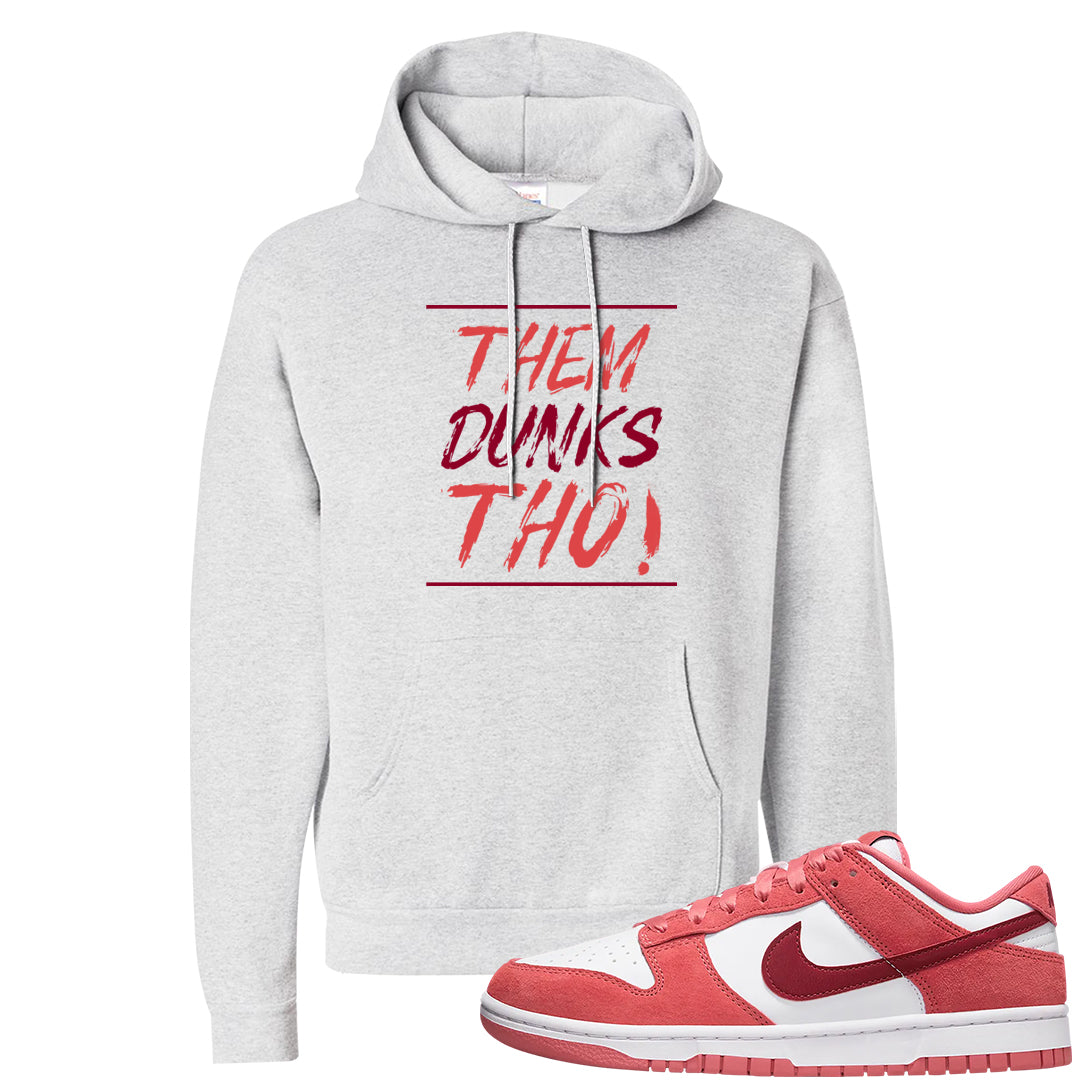 Valentine's Day Low Dunks Hoodie | Them Dunks Tho, Ash
