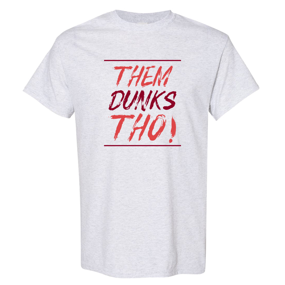 Valentine's Day Low Dunks T Shirt | Them Dunks Tho, Ash