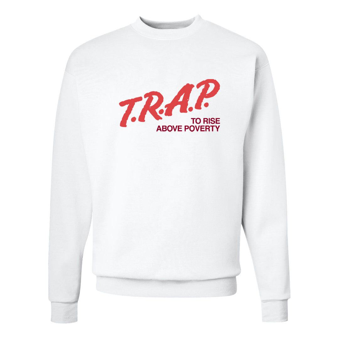 Valentine's Day Low Dunks Crewneck Sweatshirt | Trap To Rise Above Poverty, White