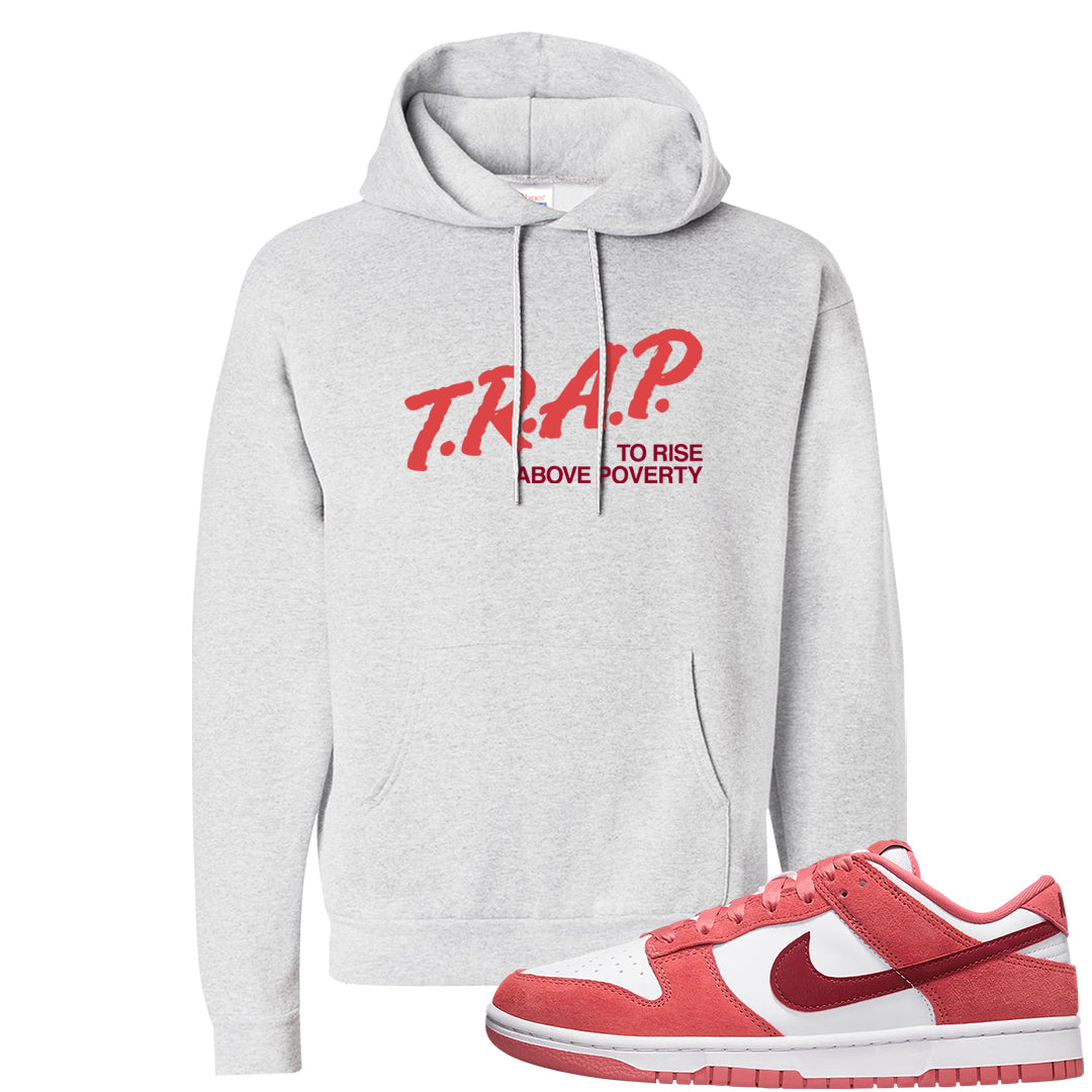 Valentine's Day Low Dunks Hoodie | Trap To Rise Above Poverty, Ash