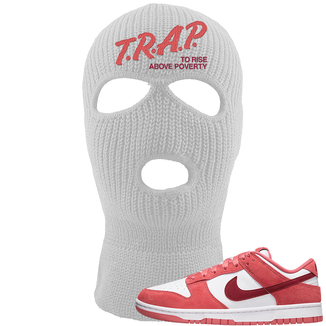 Valentine's Day Low Dunks Ski Mask | Trap To Rise Above Poverty, White