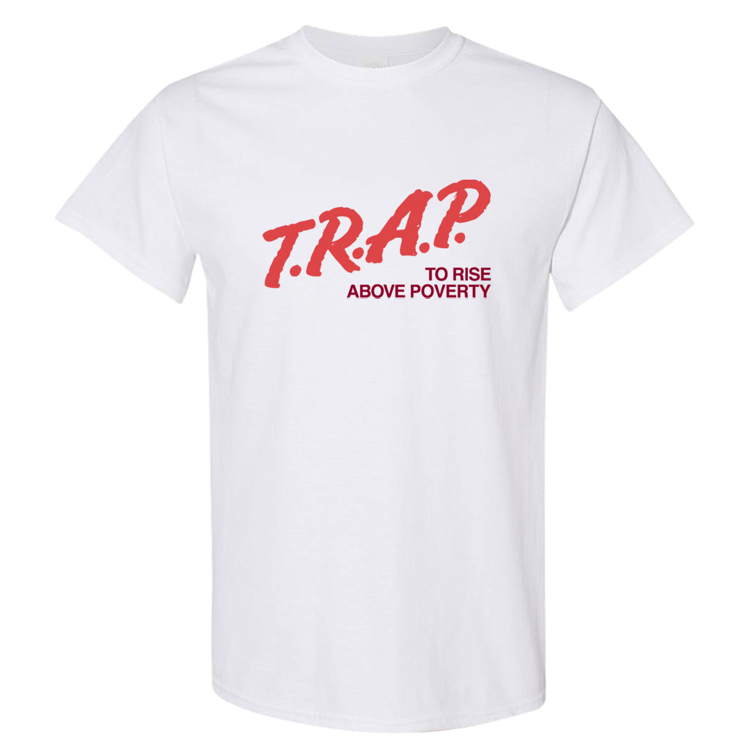 Valentine's Day Low Dunks T Shirt | Trap To Rise Above Poverty, White