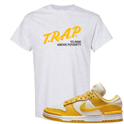 Vivid Sulfur Low Dunks T Shirt | Trap To Rise Above Poverty, Ash