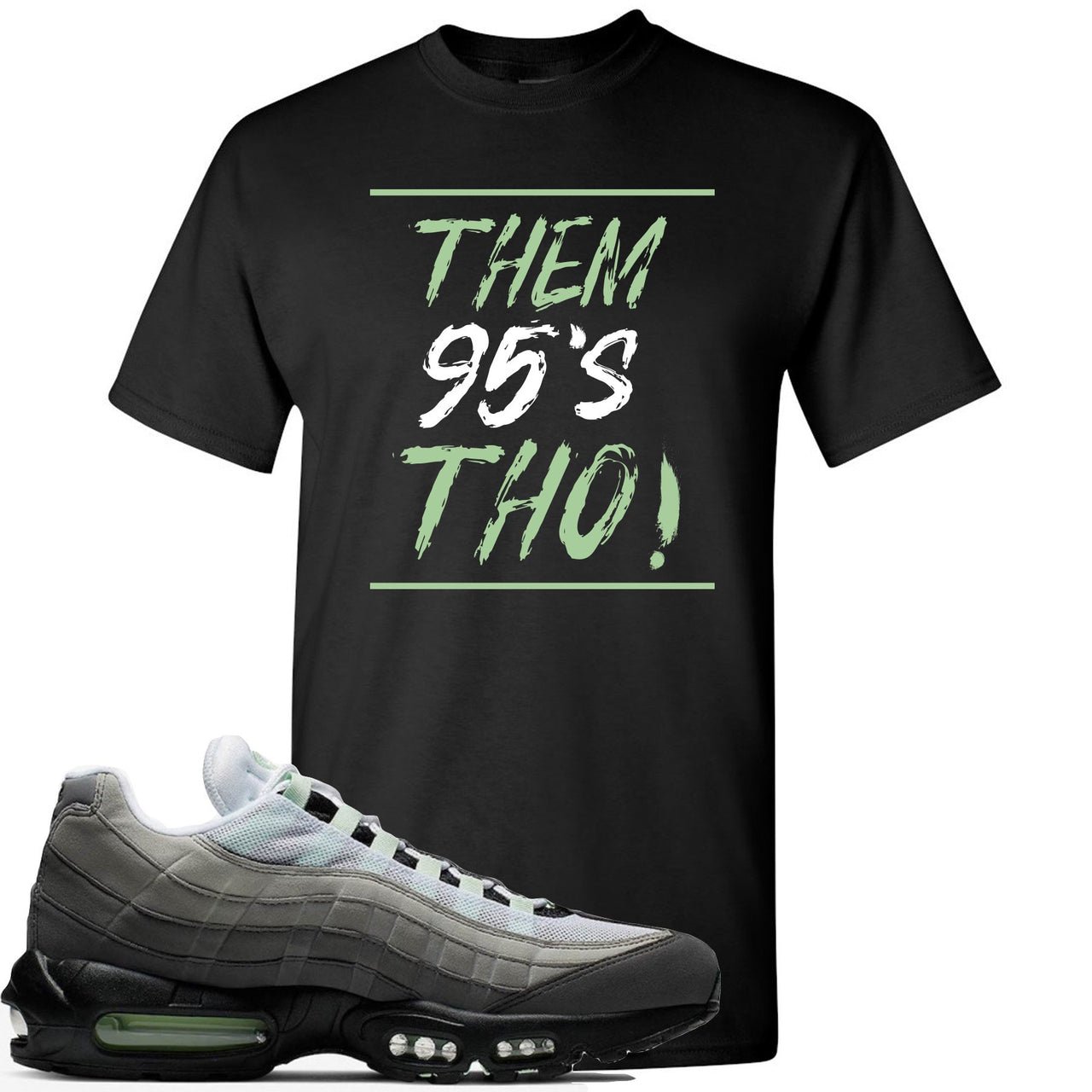 Fresh Mint 95s T Shirt | Them 95's Tho, Black