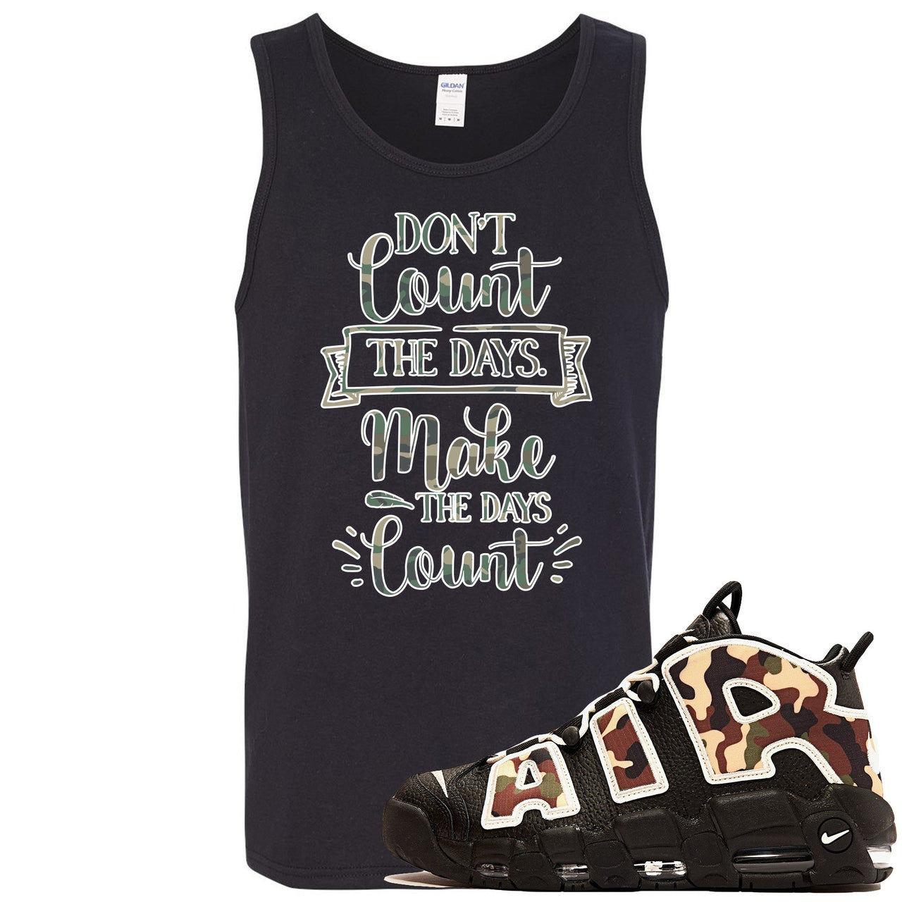 Camo Uptempos Mens Tank Top | Don't Count The Days Make The Days Count, Black