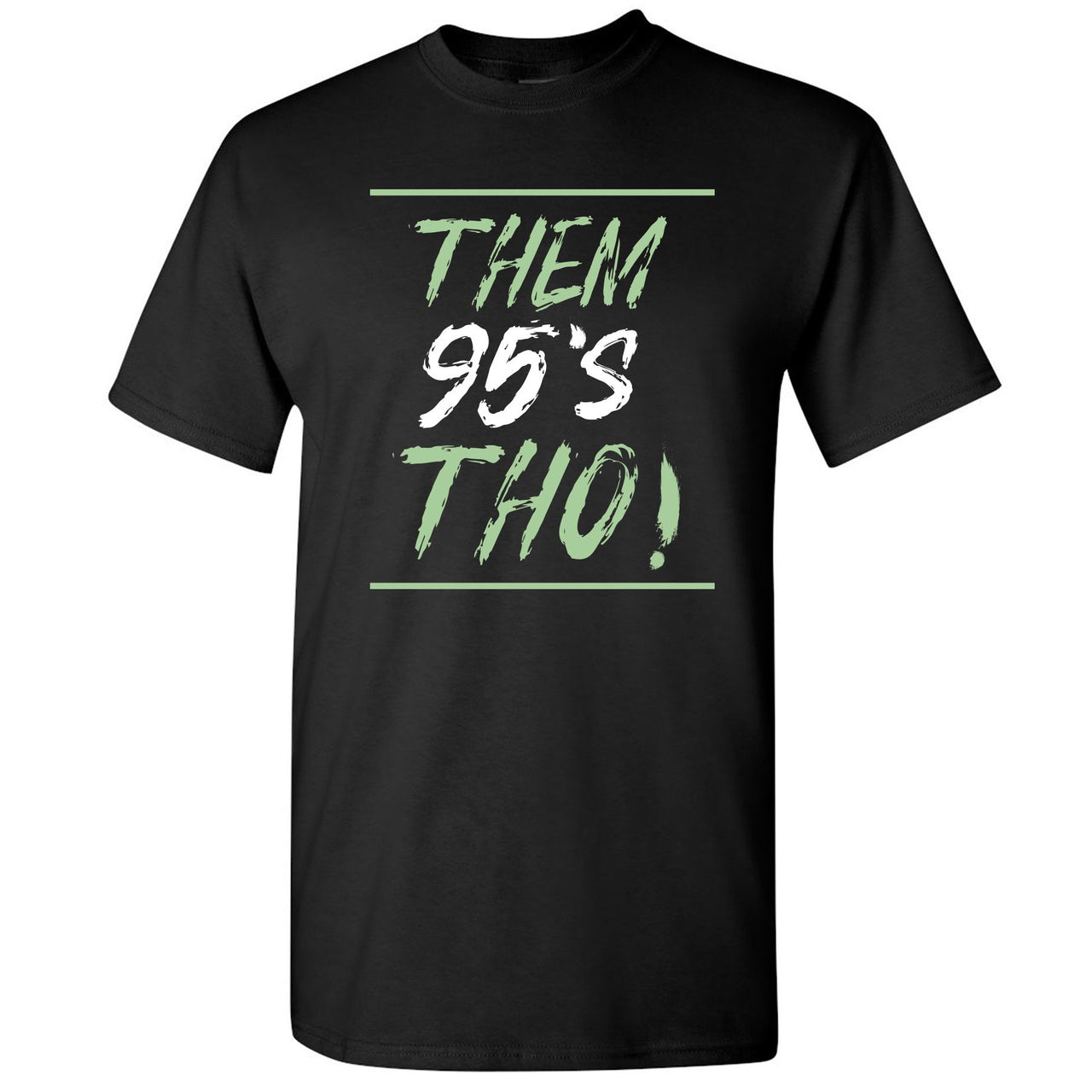 Fresh Mint 95s T Shirt | Them 95's Tho, Black