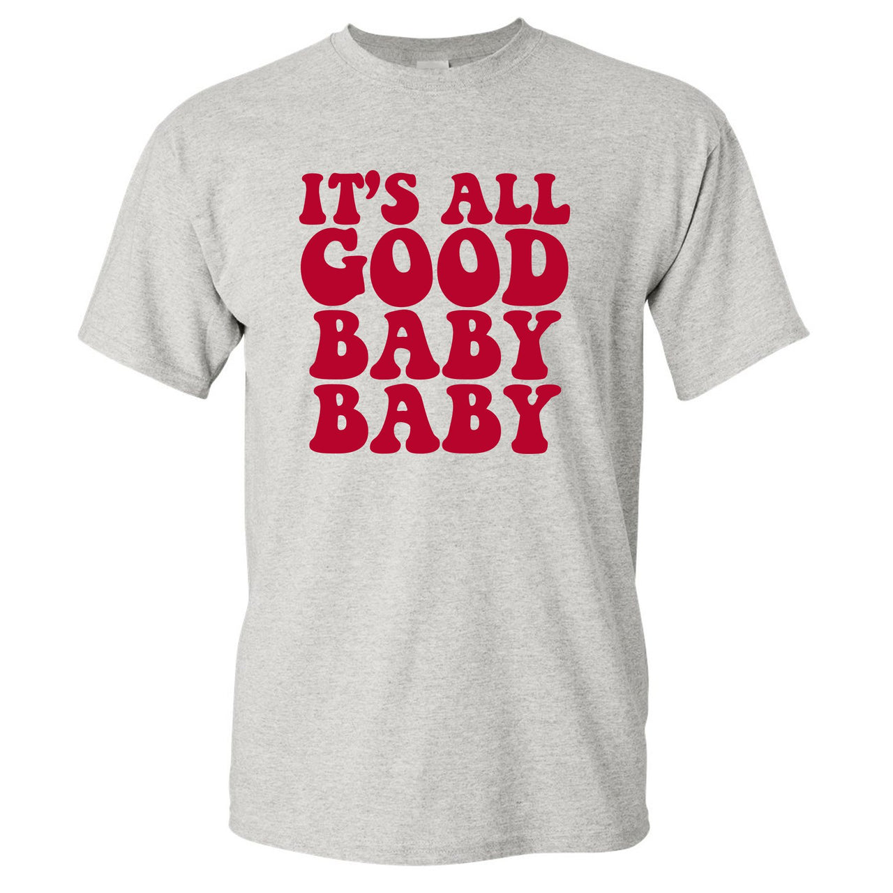 Bred 2019 4s T Shirt | It's All Good Baby Baby, Gray