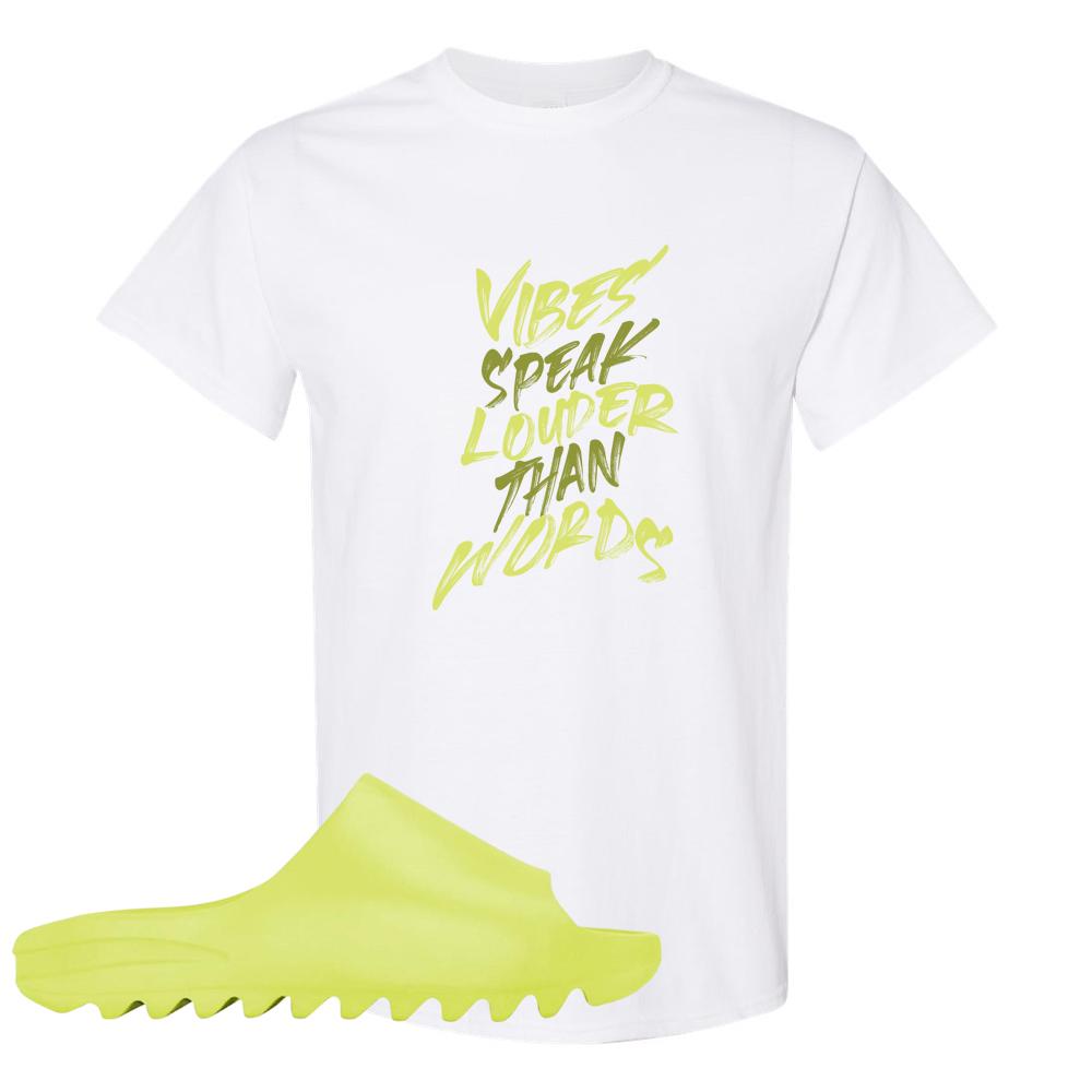 Glow Green Slides T Shirt | Vibes Speak Louder Than Words, White
