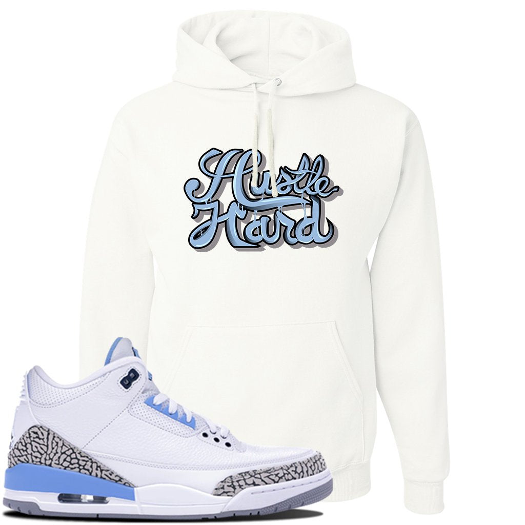 Air Jordan 3 UNC Sneaker White Pullover Hoodie | Hoodie to match Nike Air Jordan 3 UNC Shoes | Hustle Hard
