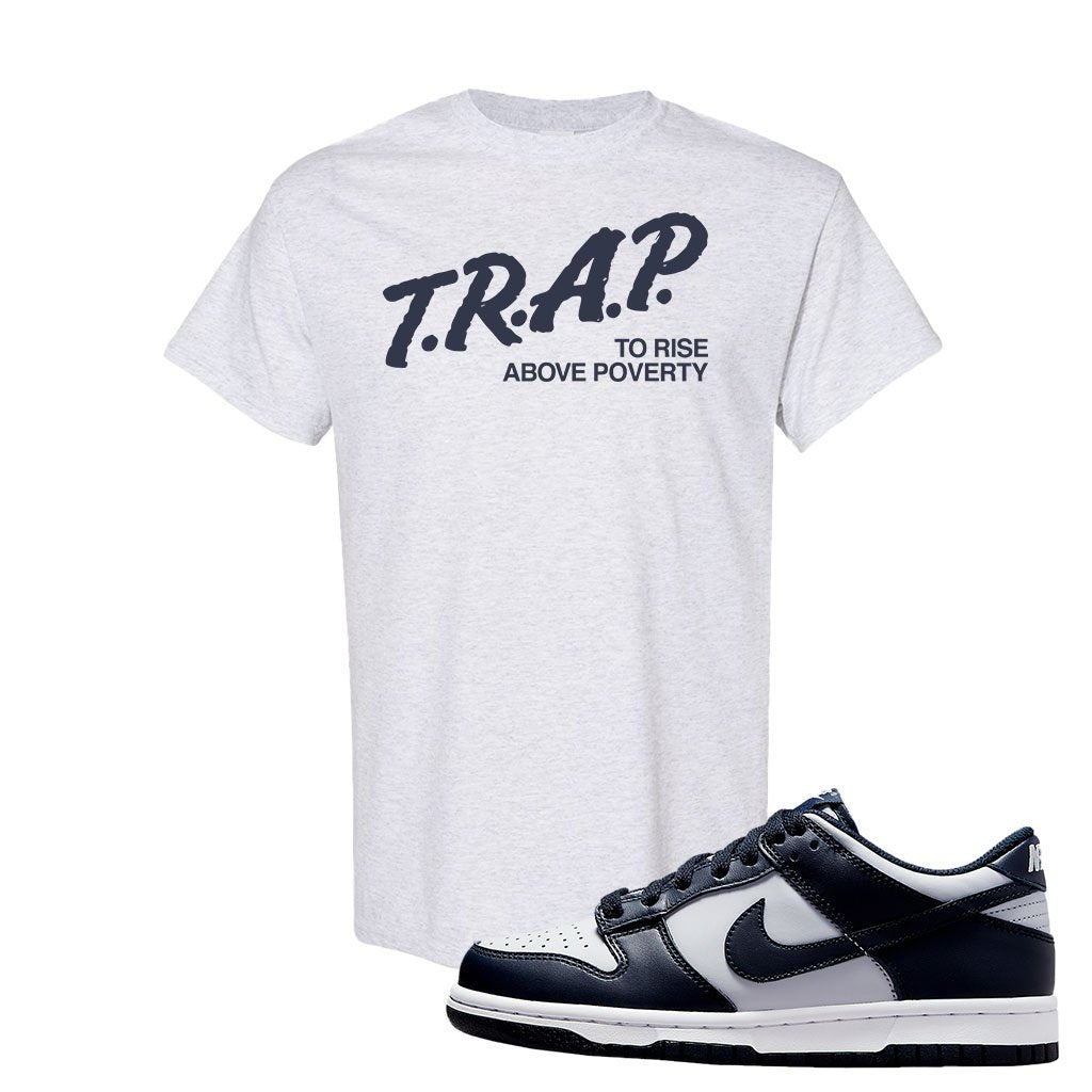 SB Dunk Low Georgetown T Shirt | Trap To Rise Above Poverty, Ash