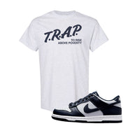 SB Dunk Low Georgetown T Shirt | Trap To Rise Above Poverty, Ash