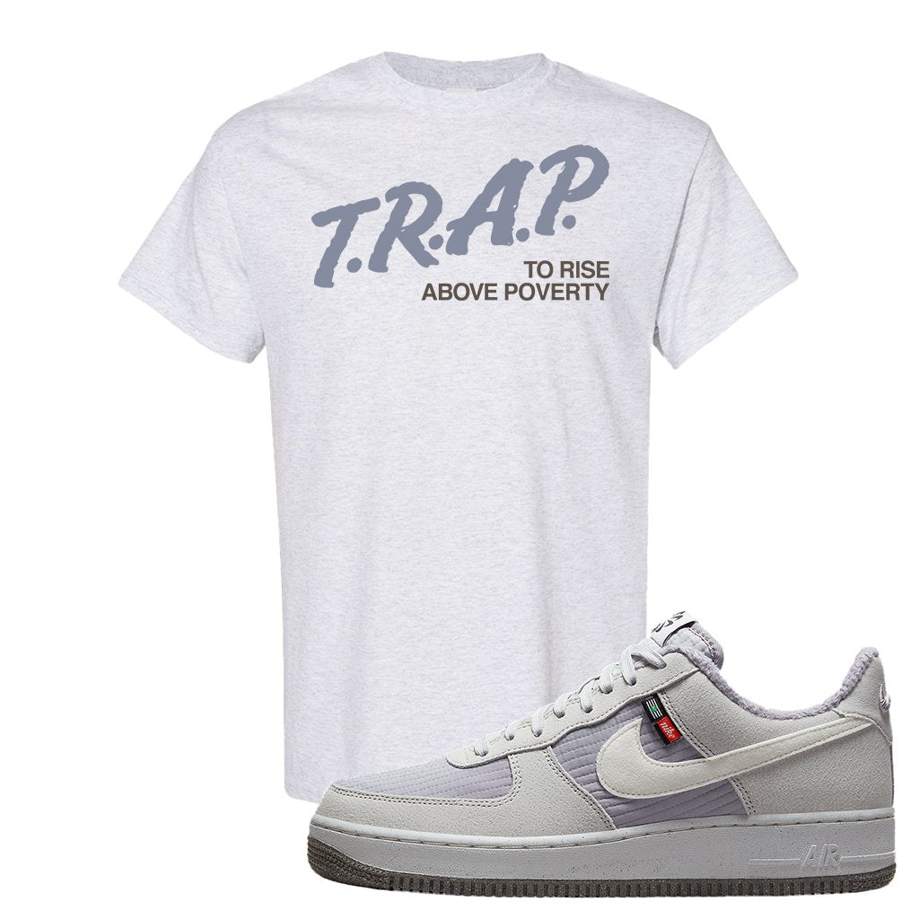 Toasty Low 1s T Shirt | Trap To Rise Above Poverty, Ash