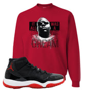 Jordan 11 Bred It Was All A Dream Red Sneaker Hook Up Crewneck Sweatshirt