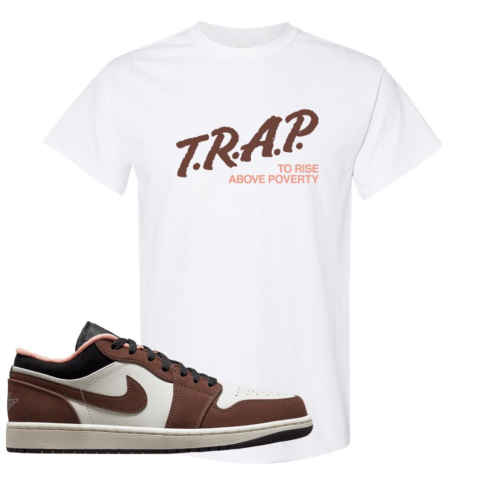 Mocha Low 1s T Shirt | Trap To Rise Above Poverty, White