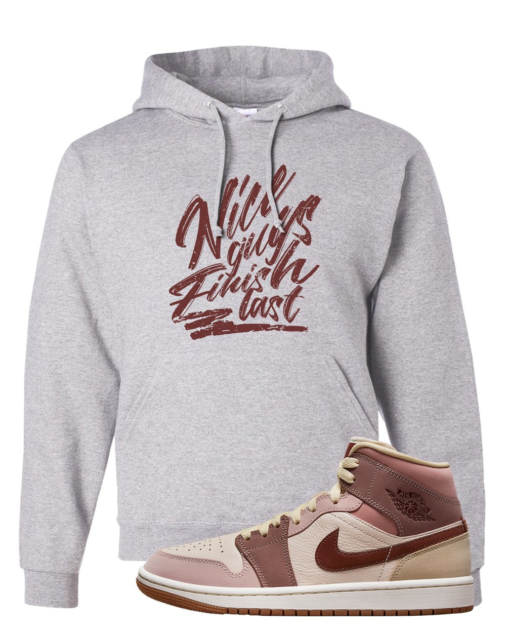 Pink Sand Mauve Mid 1s Hoodie | Nice Guys Finish Last, Ash