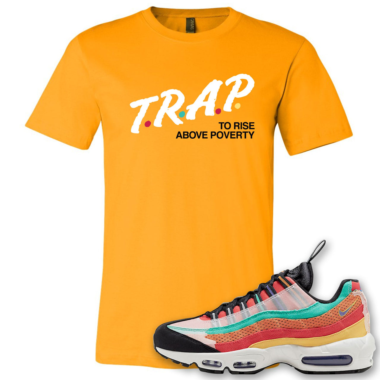Air Max 95 Black History Month Sneaker Gold T Shirt | Tees to match Nike Air Max 95 Black History Month Shoes | Trap To Rise Above Poverty