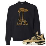 Jordan 4 WMNS Mushroom Sneaker Matching Black Eat Me Crewneck Sweatshirt