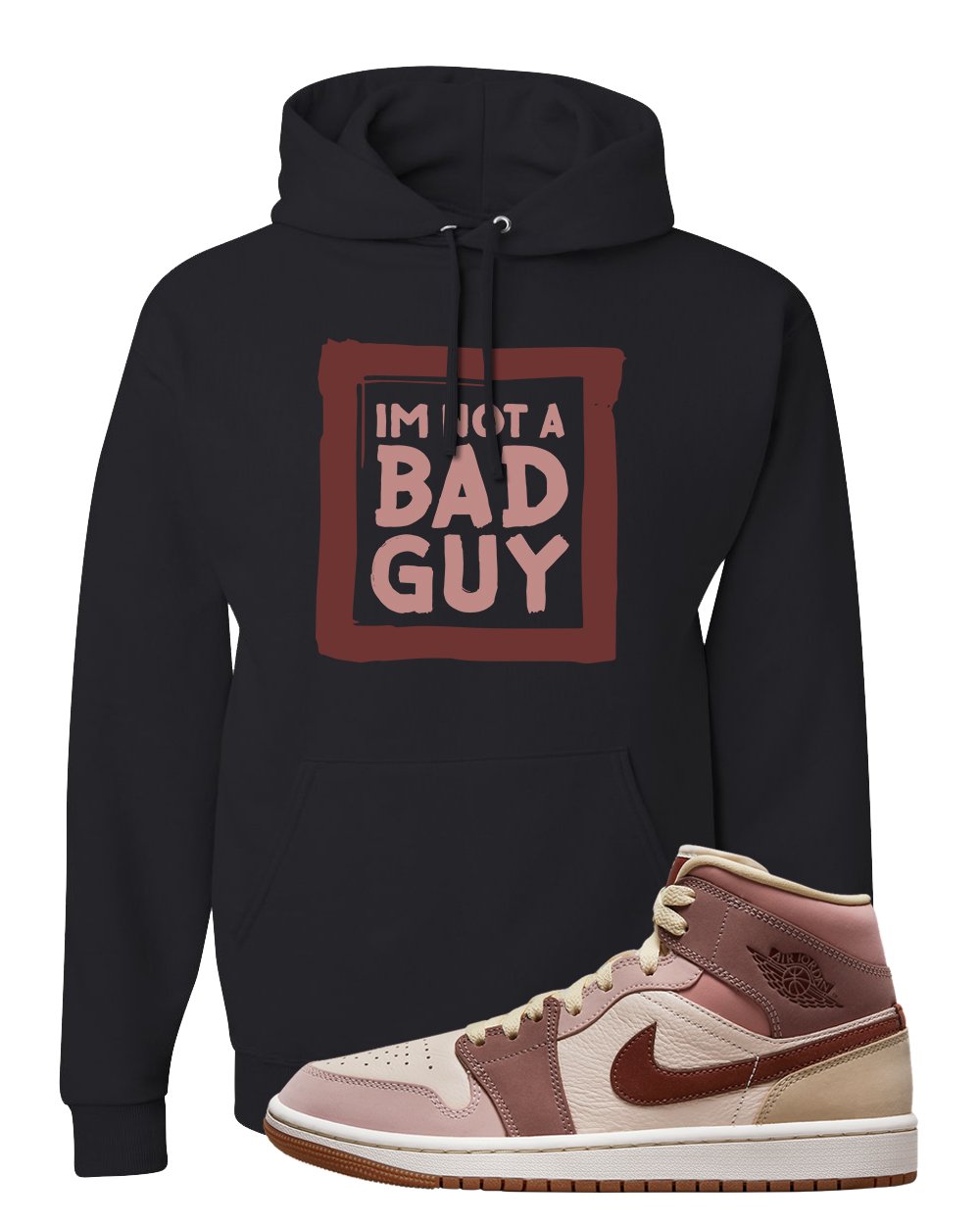 Pink Sand Mauve Mid 1s Hoodie | I'm Not A Bad Guy, Black