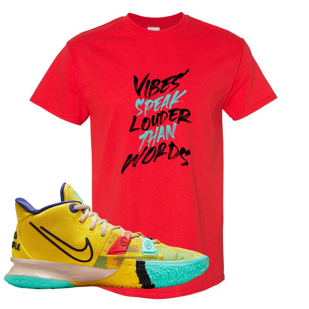 1 World 1 People Yellow 7s T Shirt | Vibes Speak Louder Than Words, Red