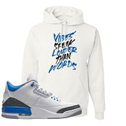 Racer Blue 3s Hoodie | Vibes Speak Louder Than Words, White