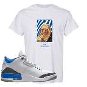 Racer Blue 3s T Shirt | God Told Me, Ash