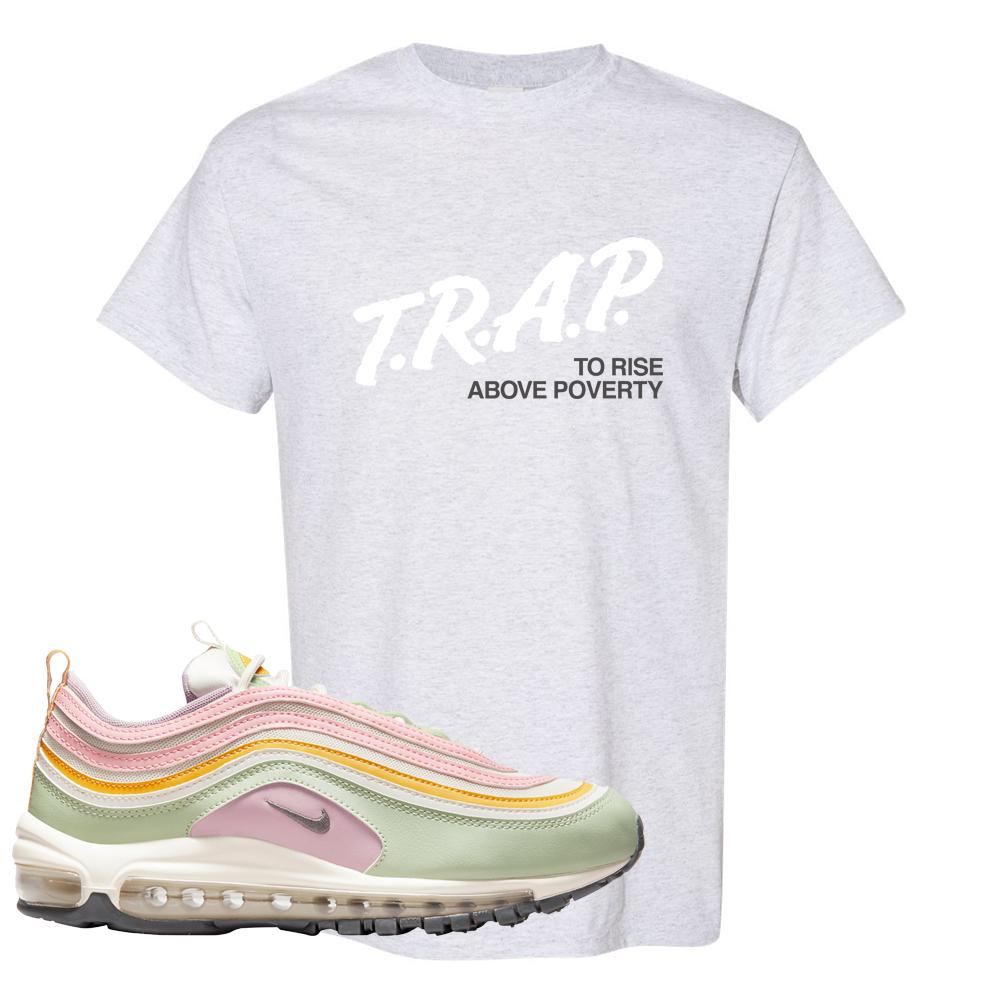 Pastel 97s T Shirt | Trap To Rise Above Poverty, Ash