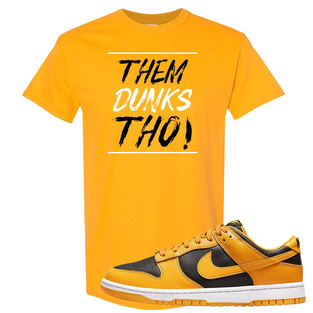 Goldenrod Low Dunks T Shirt | Them Dunks Tho, Gold