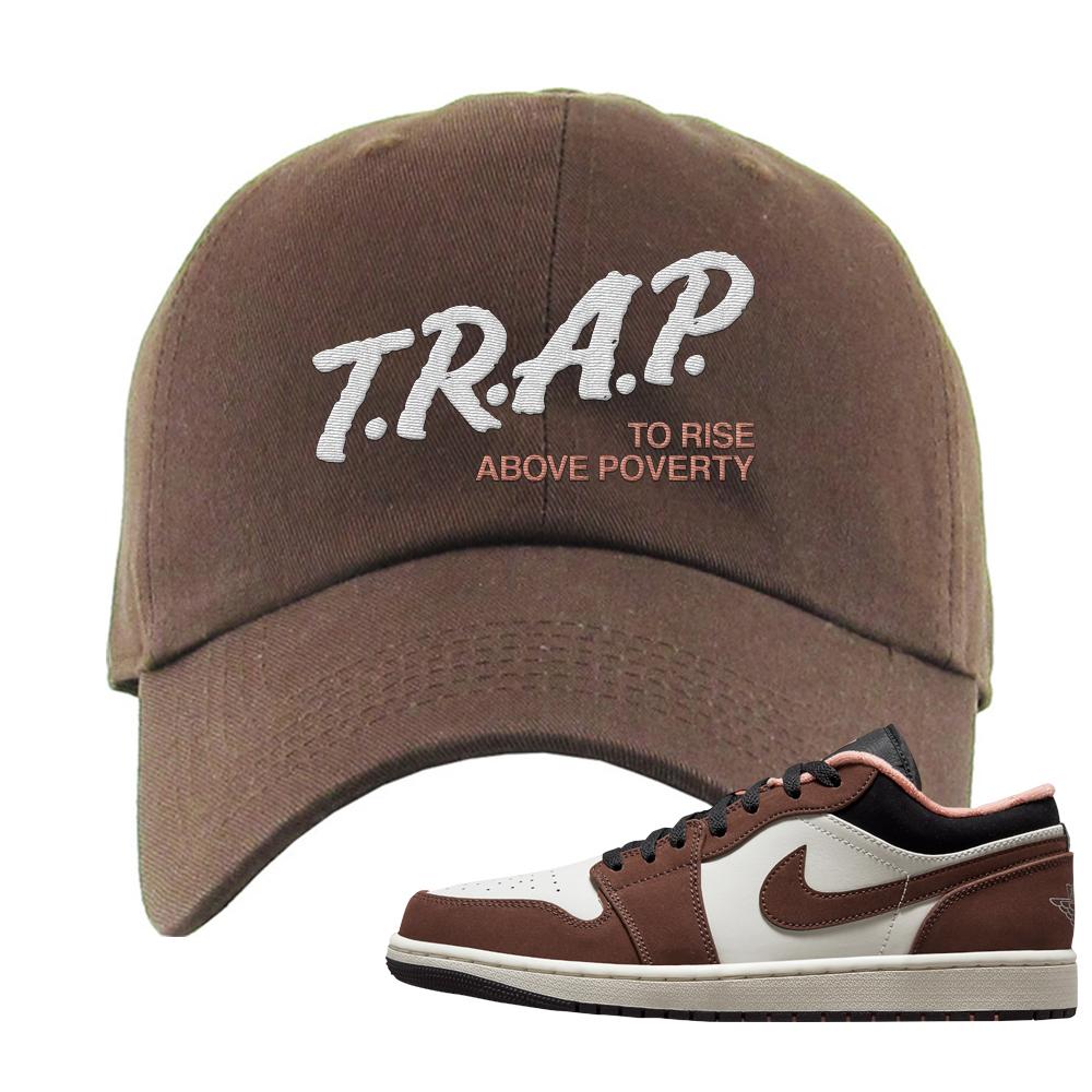 Mocha Low 1s Dad Hat | Trap To Rise Above Poverty, Brown